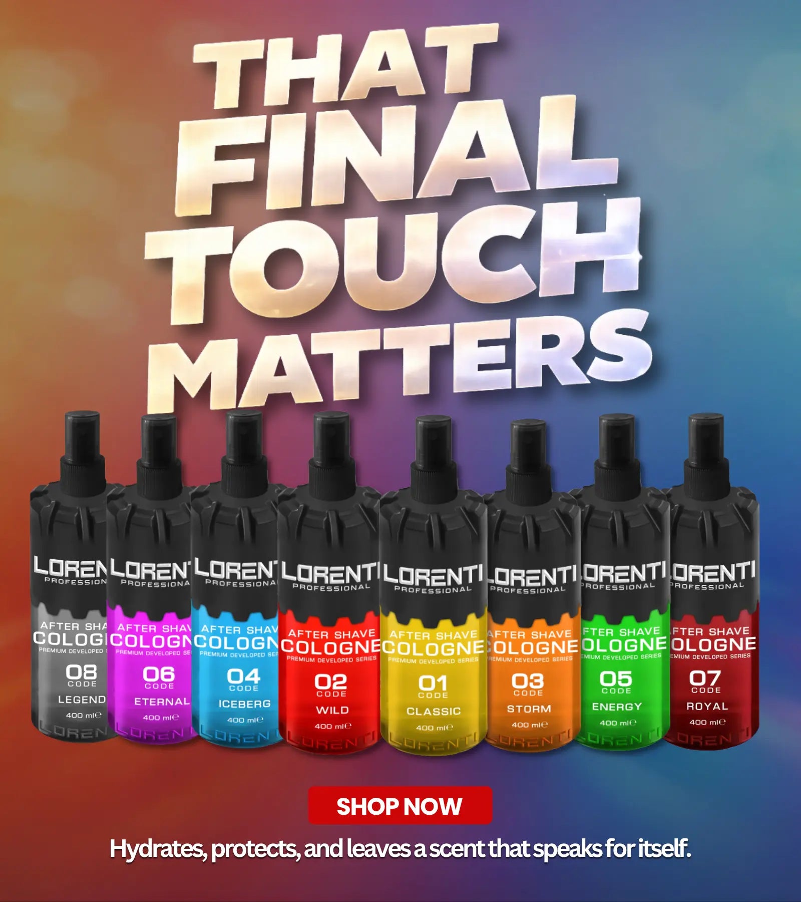 A promotional graphic for Lorenti Cologne featuring eight black spray bottles in different colored scents lined up across the bottom, with large text above reading 'THAT FINAL TOUCH MATTERS' and a red 'SHOP NOW' button.